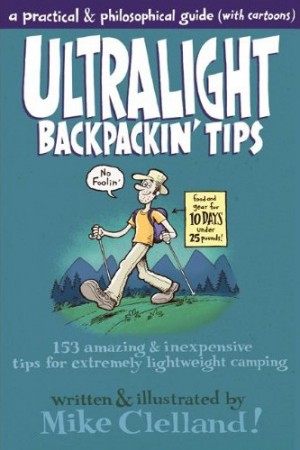 Ultralight Backpackin Tips book http://www.ultralightbackpackintips.blogspot.com/