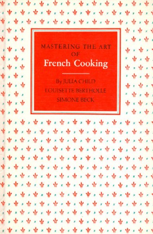 Mastering the Art of French Cooking