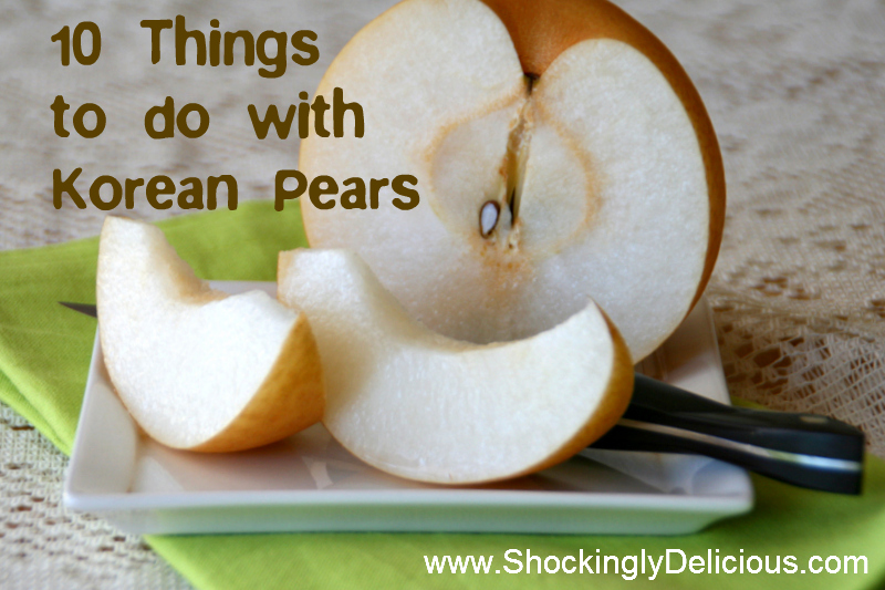 10 things to do with Korean Pears. Go here: https://www.shockinglydelicious.com/?p=10182