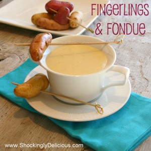 Fingerlings and Fondue | www.ShockinglyDelicious.com