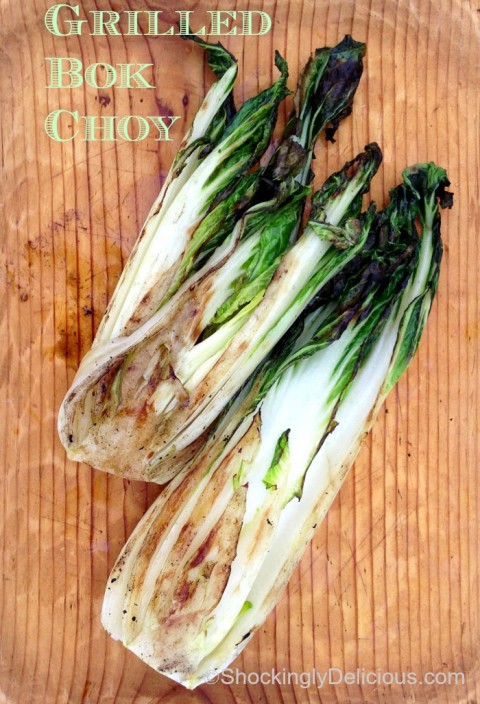 Grilled Bok Choy on Shockingly Delicious