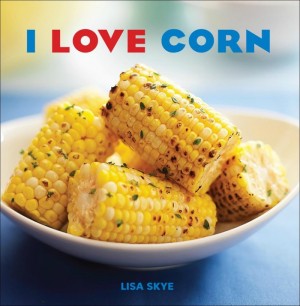 I Love Corn Cookbook on Shockingly Delicious