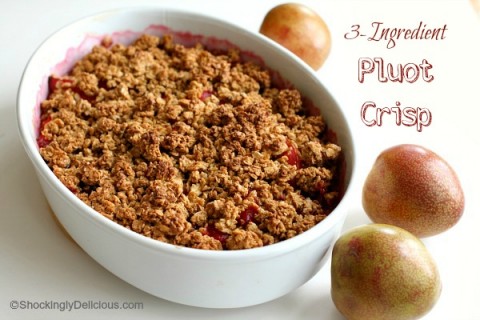 Three-Ingredient Pluot Crisp on Shockingly Delicious