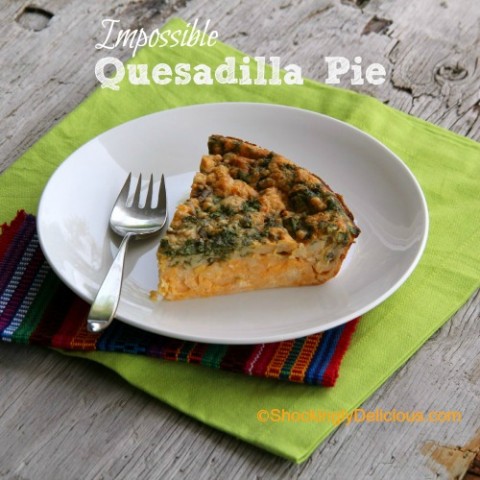 Impossible Quesadilla Pie on Shockingly Delicious