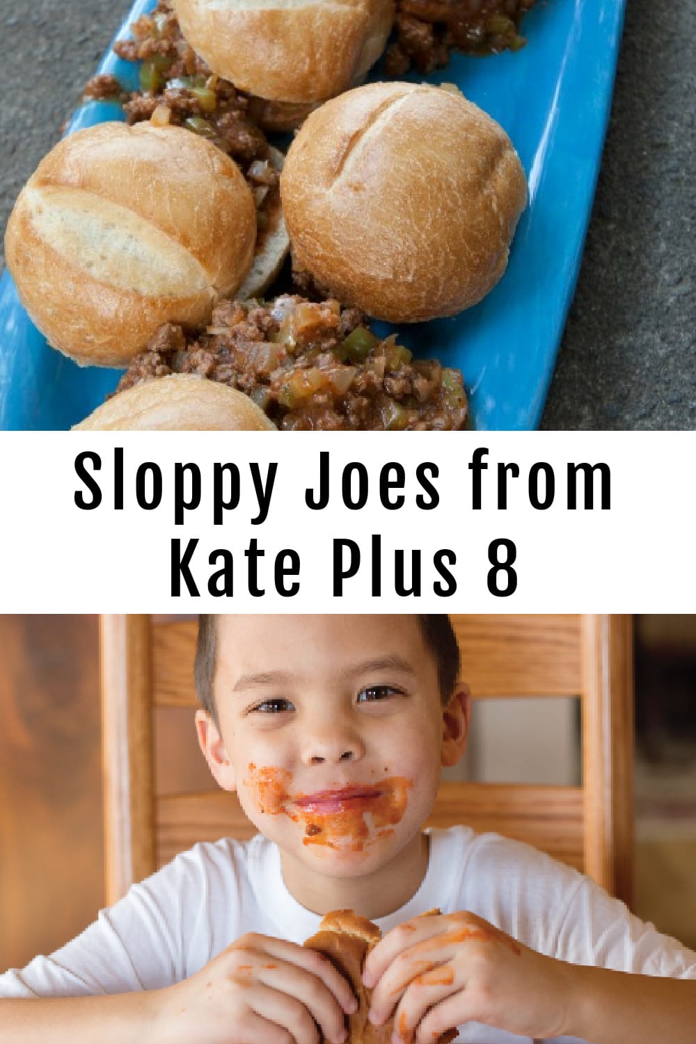 Sloppy Joes from Kate Plus 8: Love her or hate her, you have to admit Kate Gosselin had to know how to get dinner on the table for an army of kids! Here's her Sloppy Joe recipe, which she calls Sloppy Joels, after her son. #shockinglydelicious #sloppyjoes #kidfriendlyrecipe #familyrecipe Photo collage of Sloppy Joes from Kate Plus 8 with Joel Gosselin eating one