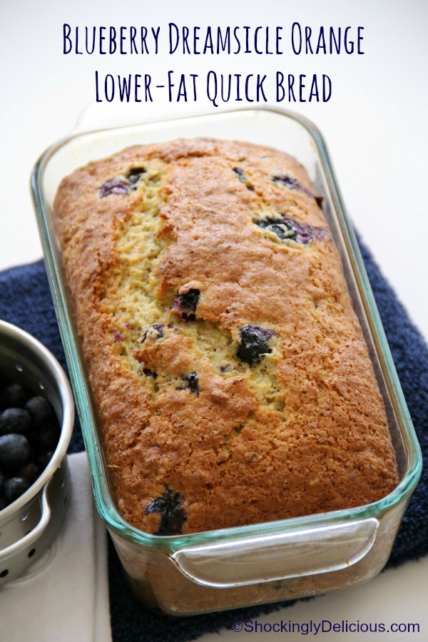 Blueberry Dreamsicle Orange Lower-Fat Quick Bread | www.ShockinglyDelicious.com