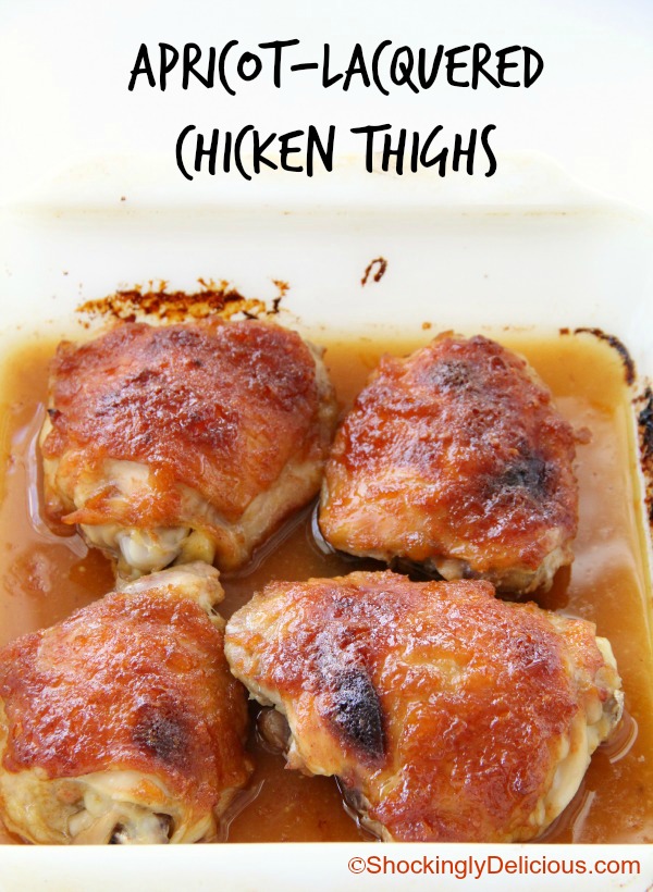 Apricot-Lacquered Chicken Thighs | www.ShockinglyDelicious.com