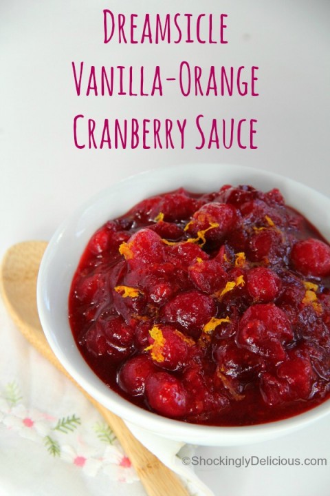 Dreamsicle Vanilla-Orange Cranberry Sauce | Vanilla Cranberry Sauce Recipe | ShockinglyDelicious.com