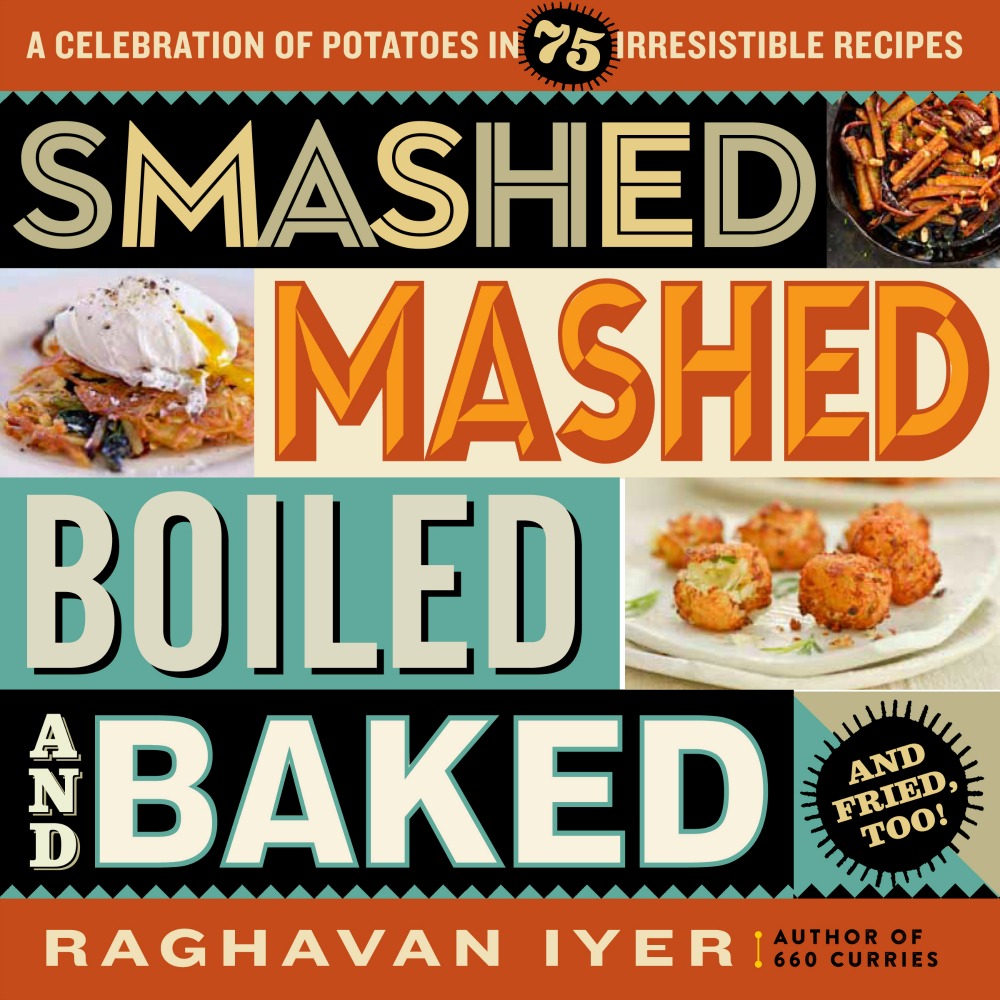 SMASHED MASHED BOILED AND BAKED AND FRIED TOO!