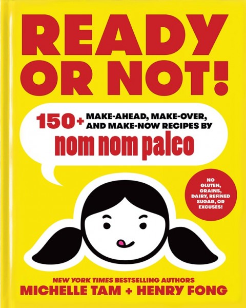 Ready or Not by nom nom paleo