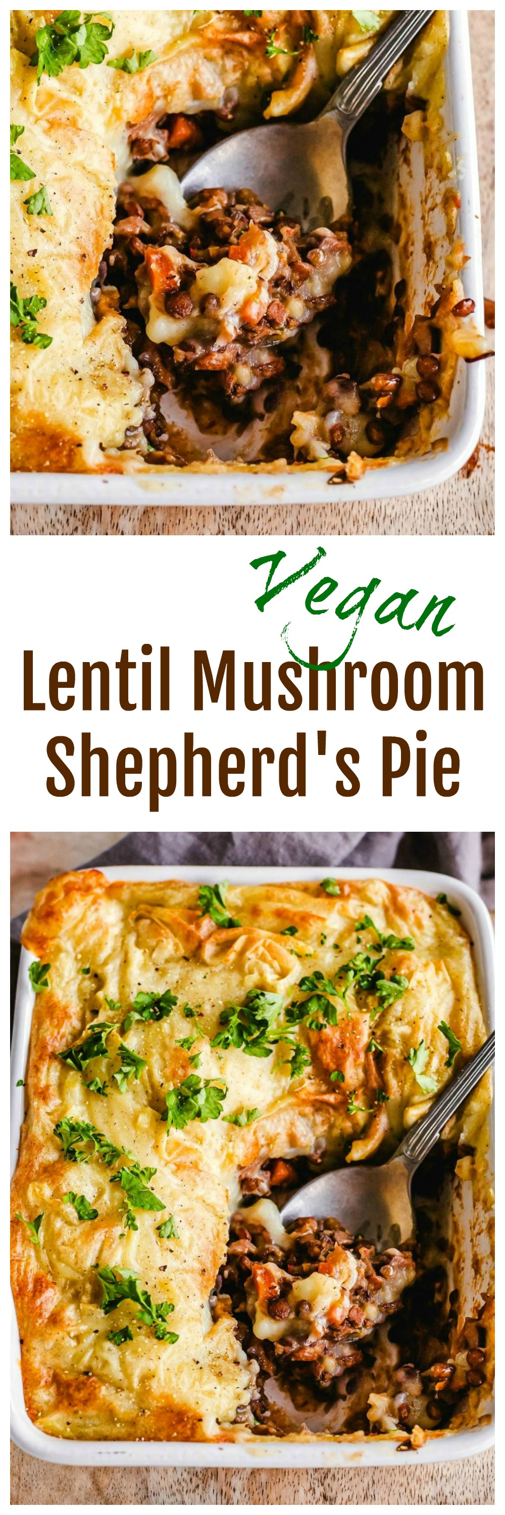 Collage of Lentil Mushroom Shepherd's Pie with recipe title between 2 photos