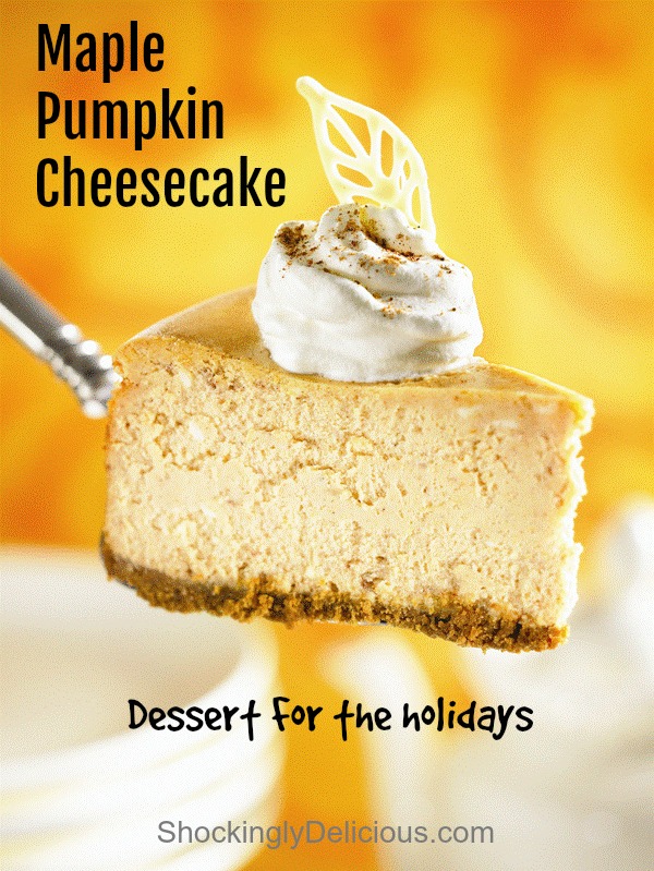 Maple Pumpkin Cheesecake Dessert with words in the background