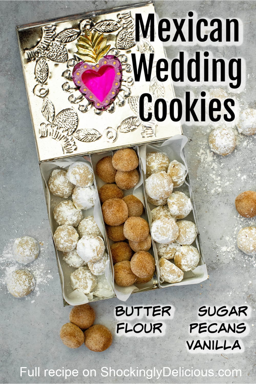 Mexican Wedding Cookies in a decorative metal box with a pink heart embossed on it and recipe title superimposed on the photo