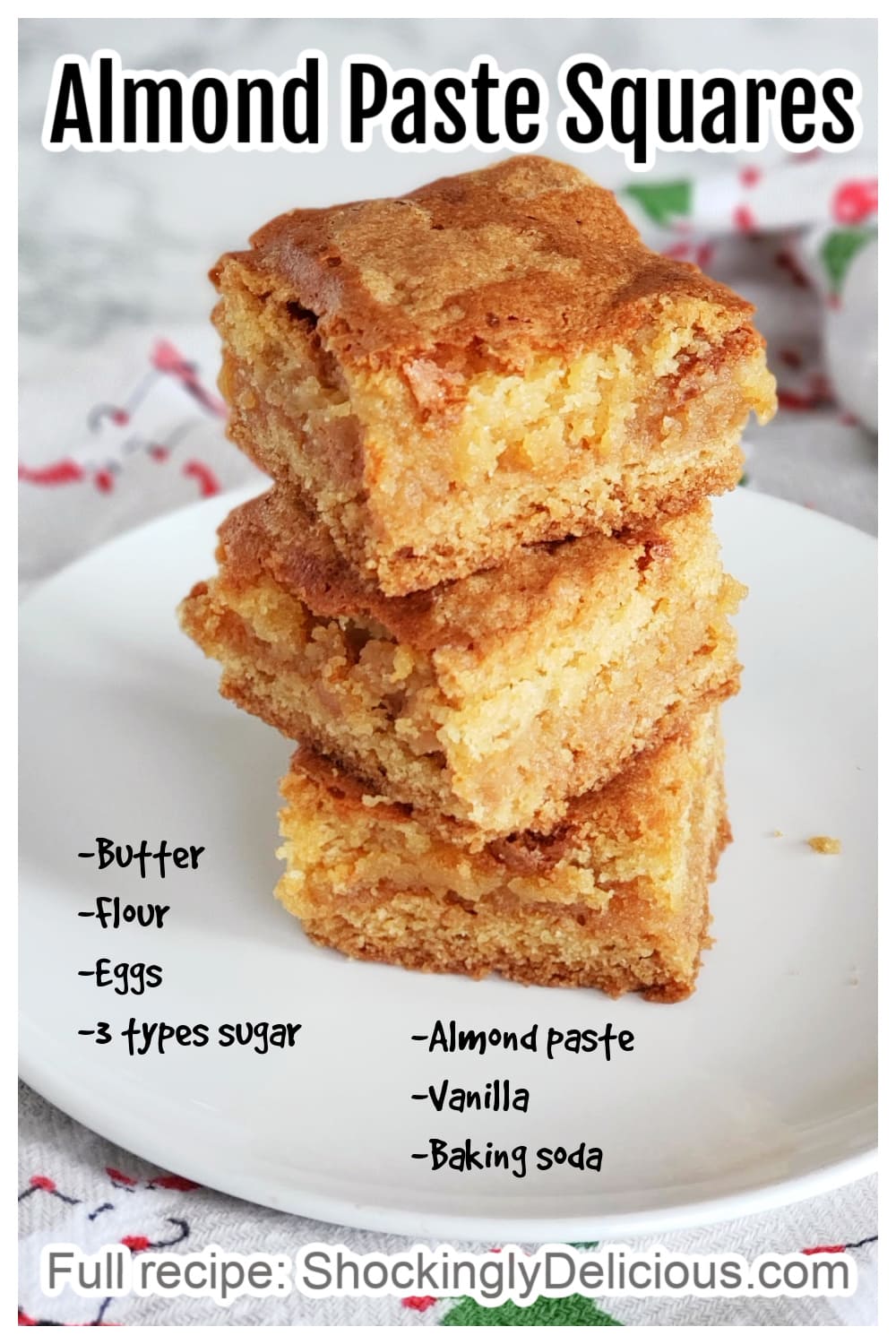 A stack of Almond Paste Squares on a white plate with title and ingredients superimposed